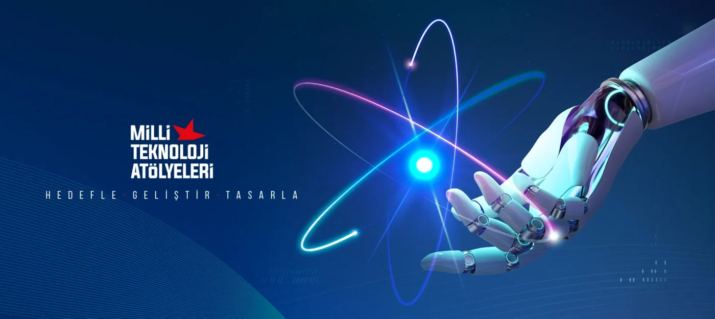 Milli Teknoloji Atölyeleri